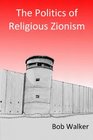 The Politics of Religious Zionism