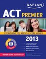 Kaplan ACT 2013 Premier with CD-ROM (Kaplan Act (Book & Online))