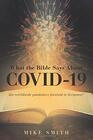 What the Bible Says About COVID19 Are worldwide pandemics foretold in Scripture