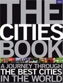 The Cities Book: A Journey Through The Best Cities In The World (Lonely Planet Pictorial S.)