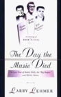 The Day the Music Died : The Last Tour of Buddy Holly, the Big Bopper, and Ritchie Valens