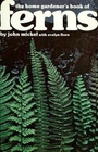 The Home Gardener's Book of Ferns