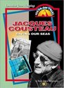 Jacques Cousteau Saving Our Seas