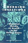 Emerging Infections Microbial Threats to Human Health in the United States