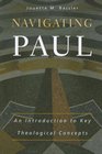 Navigating Paul An Introduction to Key Theological Concepts