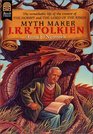Myth Maker: J.R.R. Tolkien