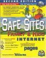 Safe Sites Kids and Family Internet Yellow Pages Second Edition