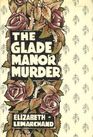 The Glade Manor Murder