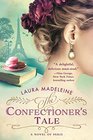 The Confectioner's Tale A Novel of Paris