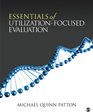 Essentials of UtilizationFocused Evaluation