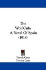 The WolfCub A Novel Of Spain