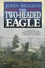 The TwoHeaded Eagle