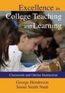 Excellence in College Teaching and Learning Classroom and Online Instruction