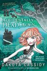 Accidentally Dead, Again (Accidentals, Bk 6)