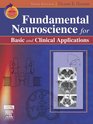 Fundamental Neuroscience for Basic and Clinical Applications With STUDENT CONSULT Online Access