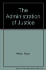 The Administration of Justice