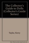 The Collector's Guide to Dolls The Collectors Guide to Dolls