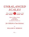 UNBALANCED SCALES Vol 1 Major  Minor Scales in 5 23  32 for VIOLIN in Two Octaves