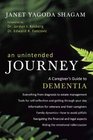 An Unintended Journey A Caregiver's Guide to Dementia