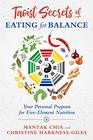 Taoist Secrets of Eating for Balance Your Personal Program for FiveElement Nutrition