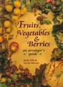 Fruits Vegetables  Berries An Arranger's Guide