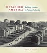 Detached America Building Houses in Postwar Suburbia