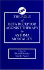 The Role of Beta Receptor Agonist Therapy in Asthma Mortality