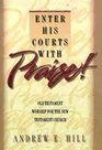 Enter His Courts with Praise