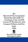The Memoirs Of The Conquistador Bernal Diaz Del Castillo V2 Containing A True And Full Account Of The Discovery And Conquest Of Mexico And New Spain