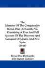 The Memoirs Of The Conquistador Bernal Diaz Del Castillo V2 Containing A True And Full Account Of The Discovery And Conquest Of Mexico And New Spain