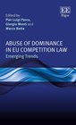 Abuse of Dominance in EU Competition Law Emerging Trends