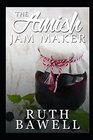 The Amish Jam Maker (A Lehman Sisters Amish Romance)