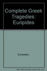 Complete Greek Tragedies Euripides