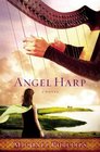 Angel Harp A Novel