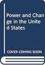 Power and Change in the United States