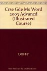 CourseGuide Microsoft Office Word 2003Illustrated ADVANCED