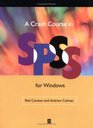 A Crash Course in Spss for Windows
