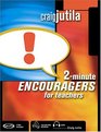 2minute Encouragers For Teachers