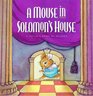 A Mouse in Solomon's House A Child's Book of Wisdom