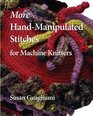 More Hand Manipulated Stitches for Machine Knitters