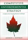 Competitive Environmental Strategy A Guide to the Changing Business Landscape