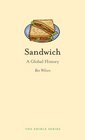 Sandwich: A Global History (Reaktion Books - Edible)