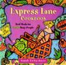 Express Lane Cookbook Real Meals for Really Busy People