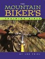 The Mountain Biker's Training Bible A Complete Training Guide for the Competitive Mountain Biker