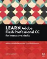 Learn Adobe Flash Professional CC for Interactive Media Adobe Certified Associate Exam Preparation