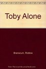 Toby Alone