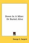 Down In A Mine Or Buried Alive