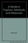 A Modern Trapline Methods  Materials