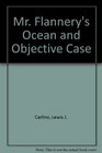 Mr Flannery's Ocean and Objective Case