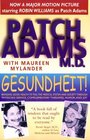 Gesundheit  Bringing Good Health to You the Medical System and Society through Physician Service Complementary Therapies Humor and Joy